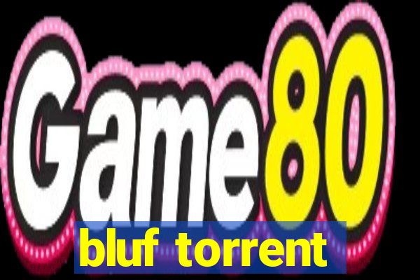 bluf torrent